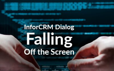 My InforCRM Dialog is Falling Off the Screen!
