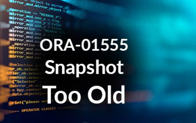 ORA-01555 Snapshot Too Old