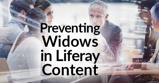 preventing widows in liferay content