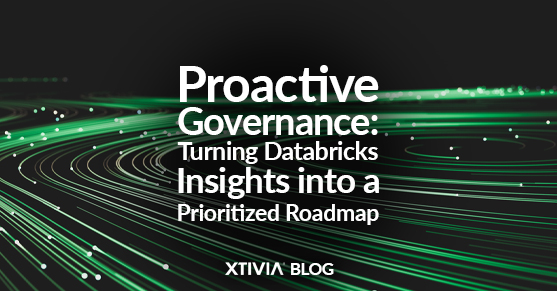 Proactive Governance: Turning Databricks Insights into a Prioritized Roadmap