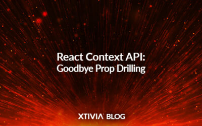 React Context API: Goodbye Prop Drilling