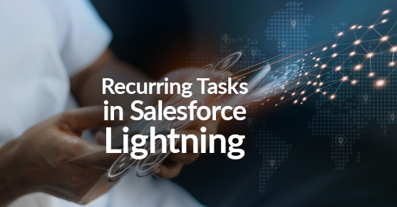 Recurring Tasks In Salesforce Lightning