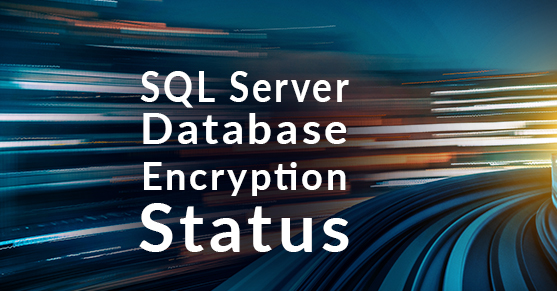 SQL Server Database Encryption Status