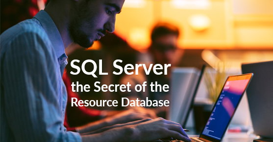SQL Server the Secret of the Resource Database