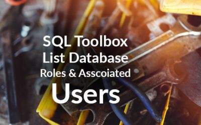 SQL Server – List Database Roles and Associated Users – SQL Toolbox