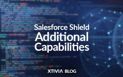 Salesforce Shield Additional Capabilities