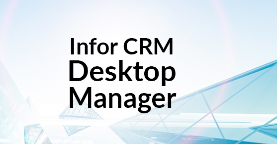 Setting Up the Infor CRM Desktop Manager
