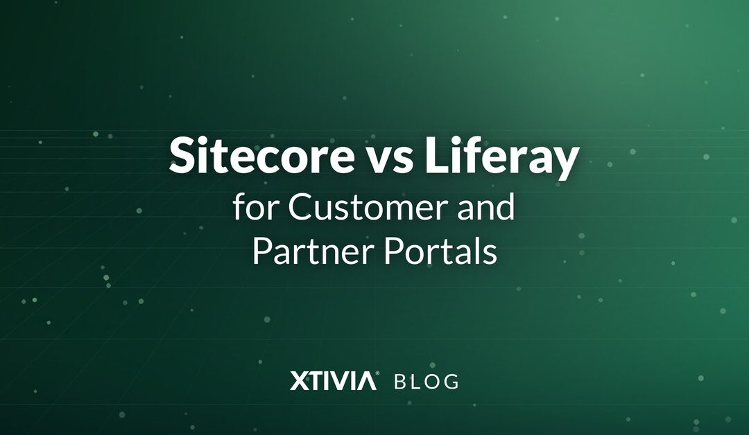 Sitecore vs Liferay for Customer and Partner Portals