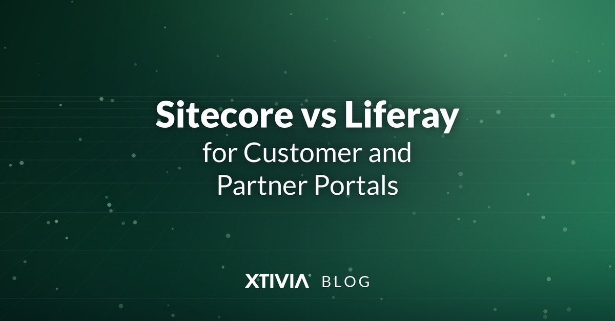 Sitecore vs Liferay for Customer and Partner Portals