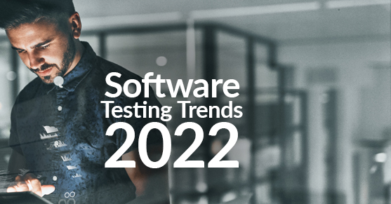 Software Testing Trends 2022