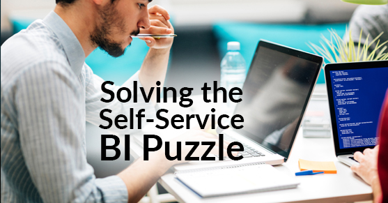 Solving the Self-Service BI Puzzle