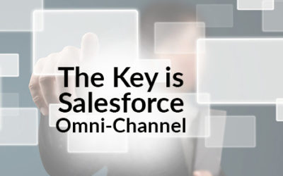 The Key is Salesforce Omni-Channel