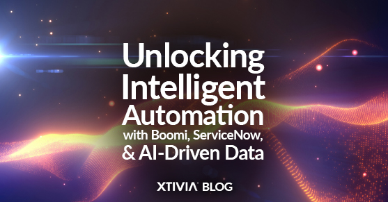 XTIVIA: Unlocking Intelligent Automation with Boomi, ServiceNow, and AI-Driven Data