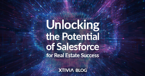Unlocking the Potential of Salesforce for Real Estate Success