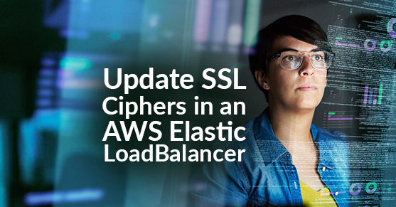 Update SSL Ciphers in an AWS Elastic LoadBalancer