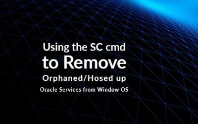 Using the SC cmd to Remove Orphaned/Hosed up Oracle Services from Window OS