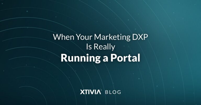 When Your Marketing DXP Is Really Running a Portal