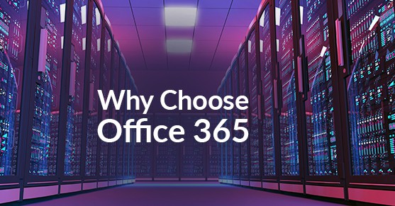Why Choose Office 365
