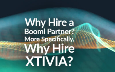 Why Hire A Boomi Partner? And More Specifically, Why Hire XTIVIA?