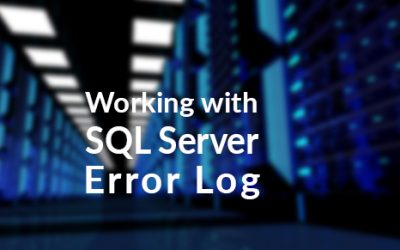 Working with SQL Server Error Log
