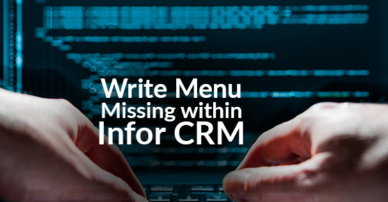 Write Menu Missing within Infor CRM