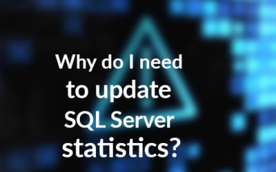 Why do I need to update SQL Server statistics?
