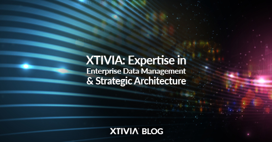 XTIVIA: Expertise in Enterprise Data Management & Strategic Architecture