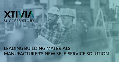 LEADING BUILDING MATERIALS MANUFACTURER’S NEW SELF-SERVICE SOLUTION