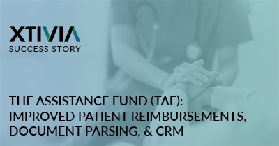 The Assistance Fund (TAF): Improved Patient Reimbursements, Document Parsing, and Customer Relations Management