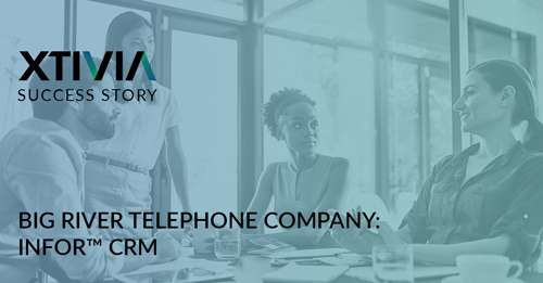 BIG RIVER TELEPHONE COMPANY: INFOR™ CRM