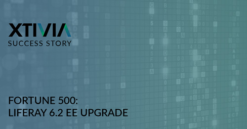 FORTUNE 500: LIFERAY 6.2 EE UPGRADE