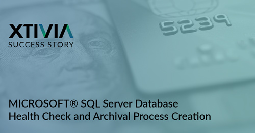 MICROSOFT® SQL Server Database Health Check and Archival Process Creation