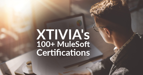 XTIVIA's 100 MuleSoft Certifications