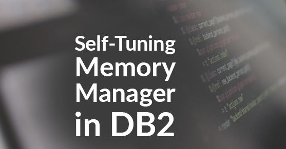 DB2’s Self-Tuning Memory Manager (STMM)