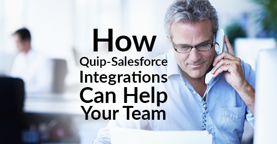 How Quip Salesforce Integrations Can Help Your Team