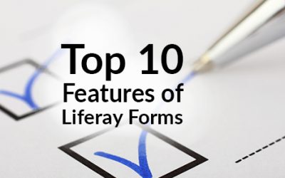 Top 10 Features of Liferay Forms