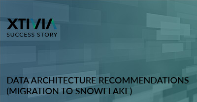 DATA ARCHITECTURE RECOMMENDATIONS (MIGRATION TO SNOWFLAKE)